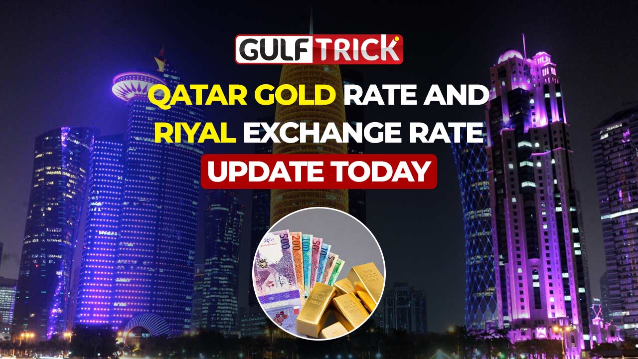 Qatar Gold Rate Today, Riyal Exchange Rates & Fuel Prices: September 21, 2026
